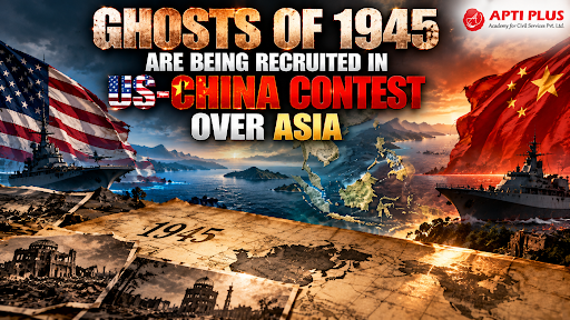 GHOSTS OF 1945 ARE BEING RECRUITED IN US-CHINA CONTEST OVER ASIA: HISTORICAL REINTERPRETATION, ALLIANCES, AND INDIA’S STRATEGIC STAKE