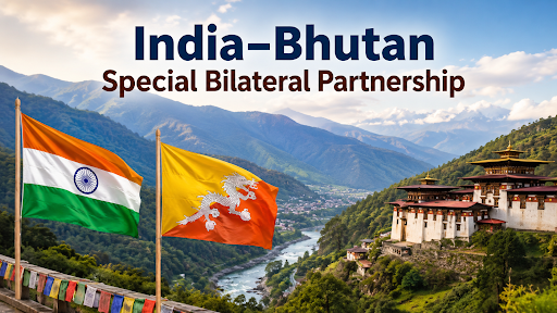 INDIA–BHUTAN BILATERAL PARTNERSHIP
