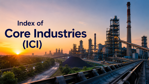 REVISION OF THE INDEX OF CORE INDUSTRIES (ICI)