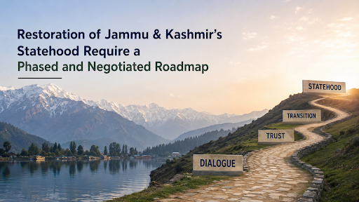 RESTORATION OF STATEHOOD TO JAMMU & KASHMIR