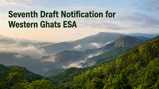 WESTERN GHATS ECOLOGICALLY SENSITIVE AREA (ESA) NOTIFICATION