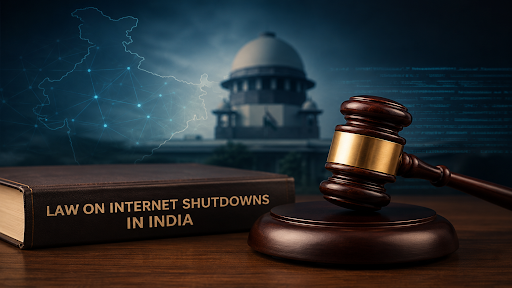 INTERNET SHUTDOWNS IN INDIA: LEGALITY AND IMPLICATIONS