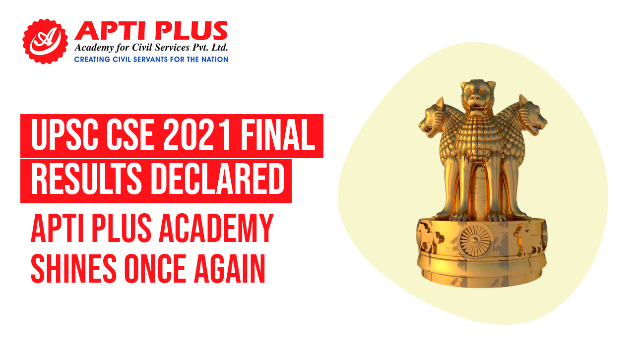 upsc-cse-2021-final-results-declared-apti-plus-academy-shines-once-again