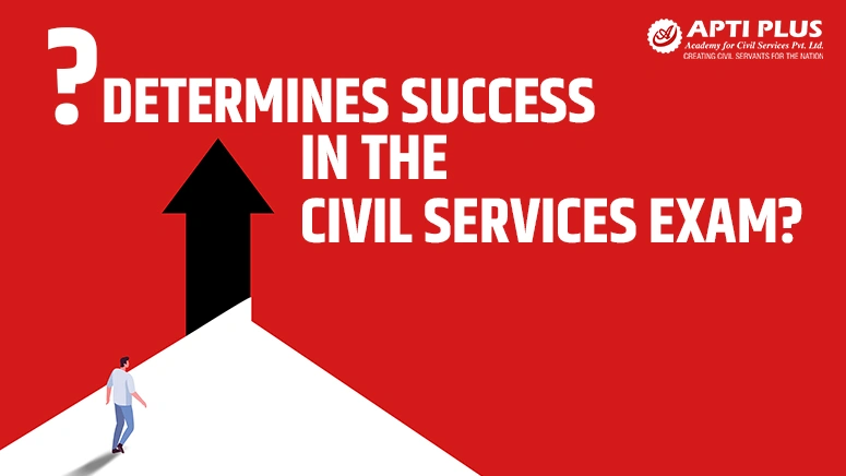 Civil Services determines success