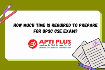 How Much Time is Required to Prepare for UPSC CSE Exam