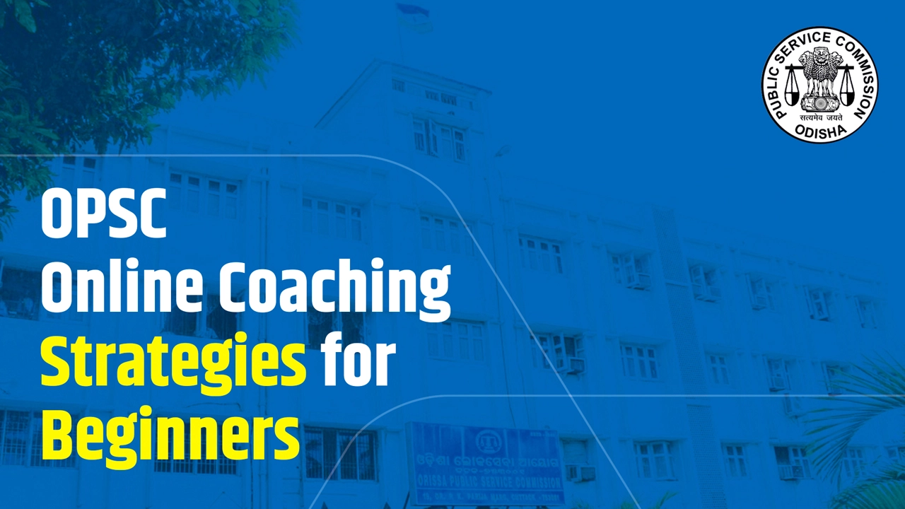 OPSC online Coaching Statergies For Beginners