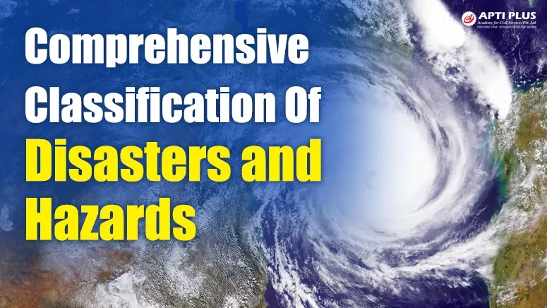 COMPREHENSIVE CLASSIFICATION OF DISASTERS AND HAZARDS