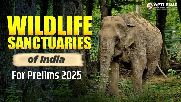 WILDLIFE SANCTUARIES OF INDIA FOR PRELIMS 2025