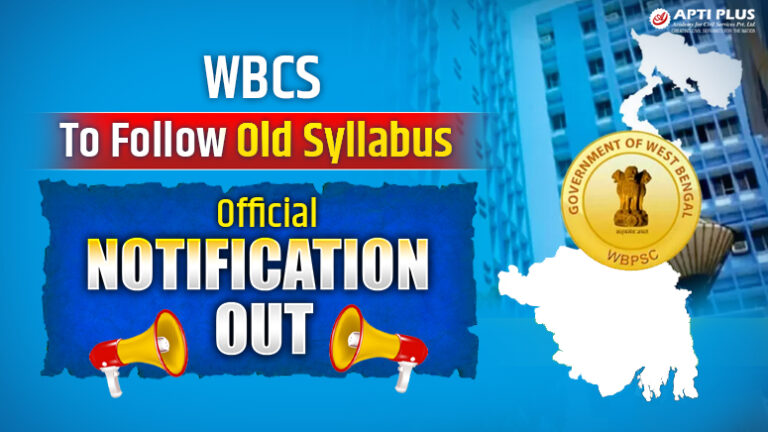 WBCS to follow Old Syllabus, Official Notification Out