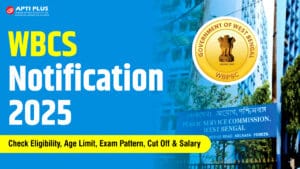 WBCS Notification 2025 - Eligibility, Age, Pattern & Salary