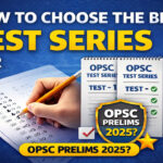 HOW TO CHOOSE THE BEST TEST SERIES FOR OPSC PRELIMS 2025?