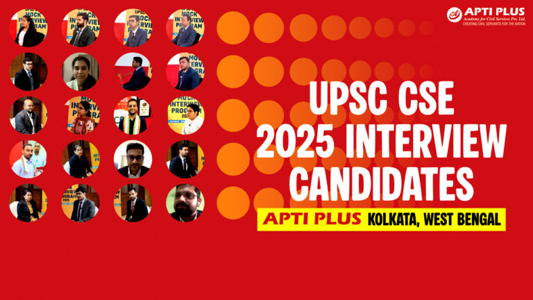 Meet the Kolkata Candidates Who Appeared for UPSC CSE 2025 Personality Test at APTI PLUS