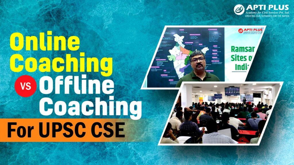 Online Coaching vs Offline Coaching for UPSC CSE