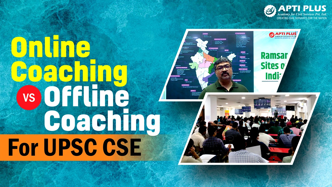 Online Coaching vs Offline Coaching for UPSC CSE