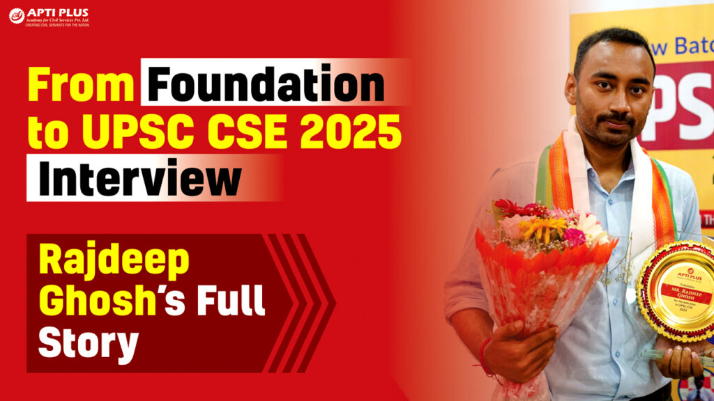4-Year UPSC Journey of Rajdeep Ghosh