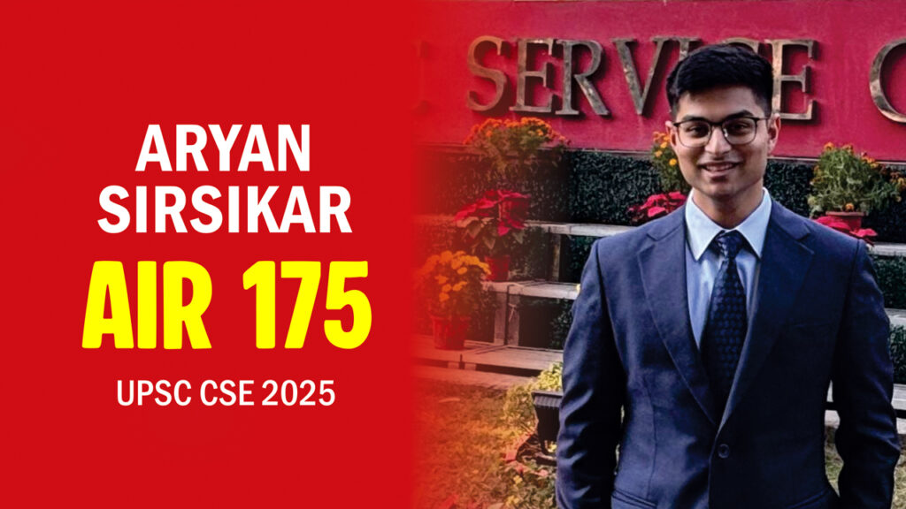 UPSC CSE 2025 topper Aryan Sirsikar