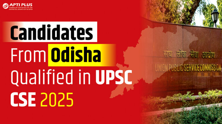 CANDIDATES FROM ODISHA QUALIFIED IN UPSC CSE 2025