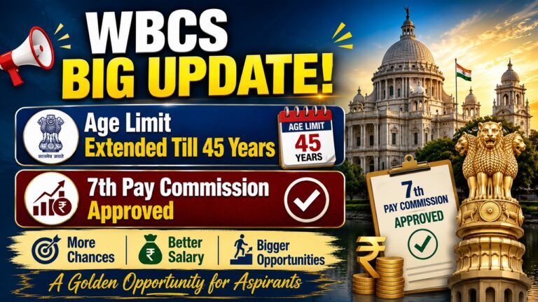 WBCS Latest Update 2026: Age Limit & Pay Commission News