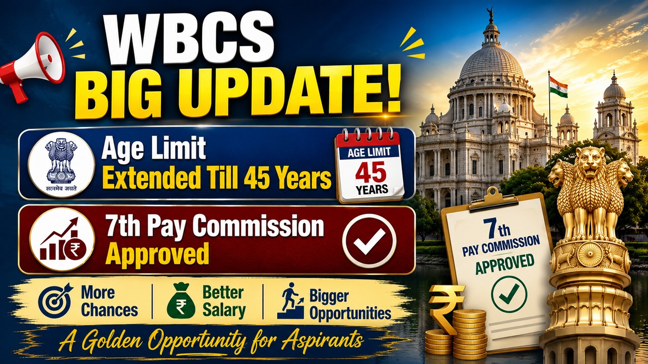 West Bengal Government Extends WBCS Eligibility & Approves New Pay Commission: A Golden Opportunity for Aspirants